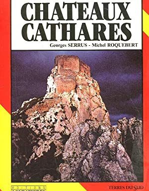 Châteaux cathares – Michel Roquebert & Georges Serrus