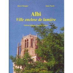 Albi, ville enclose de lumière – Hervé Rougier & Alain Puech