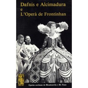 Dafnís e Alcimadura (Mondovila) seguit de L’operà de Frontinhan (M. Fizes)